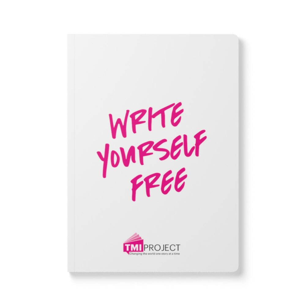 Write yourself free TMI Project notebook cover